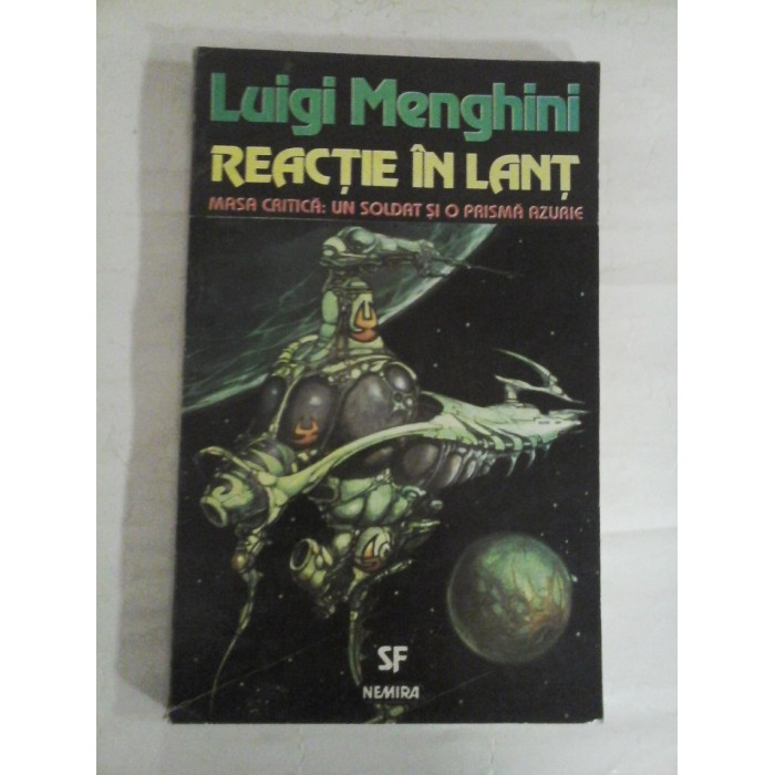     REACTIE  IN  LANT - Masa critica: un soldat si o prisma azurie  -  Luigi  MENGHINI 